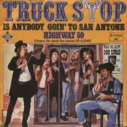 Truck Stop - Is Anybody Goin' To San Antone