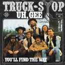 7inch Vinyl Single - Truck Stop - Uh, Gee