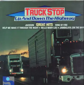 Truck Stop - Up And Down The Highway - Great Hits
