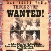 CD - Truck Stop - Das Beste von Truck Stop Wanted!