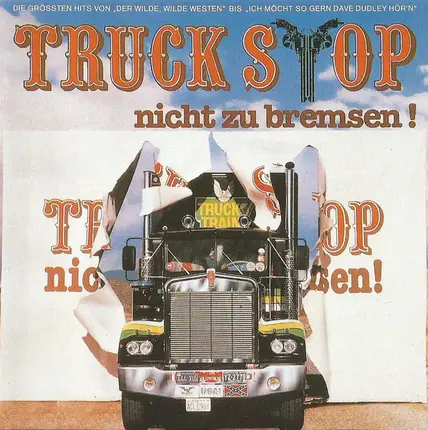 Truck Stop - Nicht Zu Bremsen!