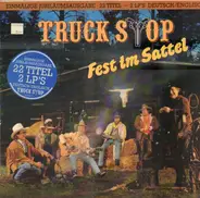 Truck Stop - Fest Im Sattel