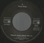 7inch Vinyl Single - Truck Stop - Heirate Doch Johnny Hill