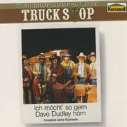 Truck Stop - Ich Möcht' So Gern Dave Dudley Hör'n