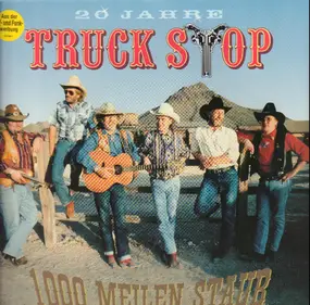 Truck Stop - 1000 Meilen Staub