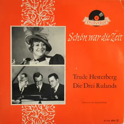 Trude Hesterberg , Drei Rulands - Schön War Die Zeit