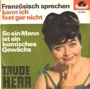 Trude Herr - Französisch Sprechen Kann Ich Fast Gar Nicht