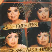 Trude Herr - Ich Sage Was Ich Meine