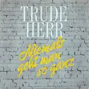 7'' - Trude Herr - Niemals Geht Man So Ganz