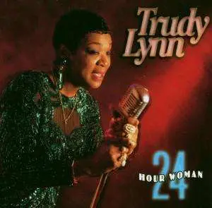 Trudy Lynn - 24 Hour Woman