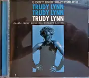 Trudy Lynn - U Don't Know What Time It Is