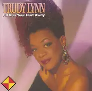 Trudy Lynn - I'll Run Your Hurt Away