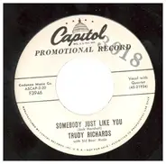 Trudy Richards - Somebody Just Like You