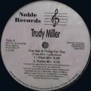 12'' - Trudy Miller - I've Got A Thing For You