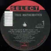 12inch Vinyl Single - True Mathematics - For The Lover In You