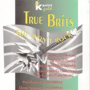 True Brits - She Won't Rock