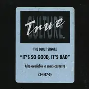 LP - True Culture - It's So Good, It's Bad