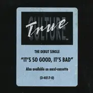 True Culture - It's So Good, It's Bad