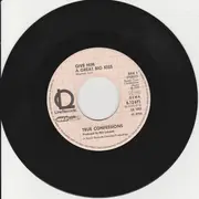7inch Vinyl Single - True Confessions - Give Him A Great Big Kiss
