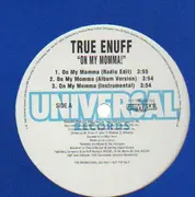 12'' - True Enuff - On My Momma - Promo