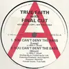 12inch Vinyl Single - True Faith With Final Cut - You Can't Deny The Bass
