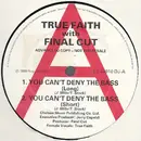 12inch Vinyl Single - True Faith With Final Cut - You Can't Deny The Bass