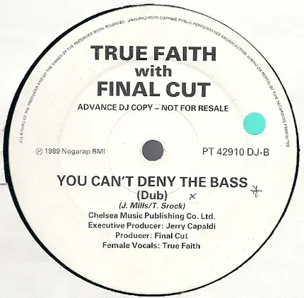 True Faith With Final Cut - You Can't Deny The Bass