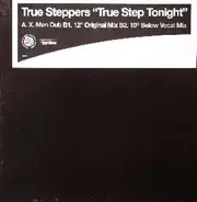 True Steppers - True Step Tonight