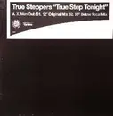 12'' - True Steppers - True Step Tonight