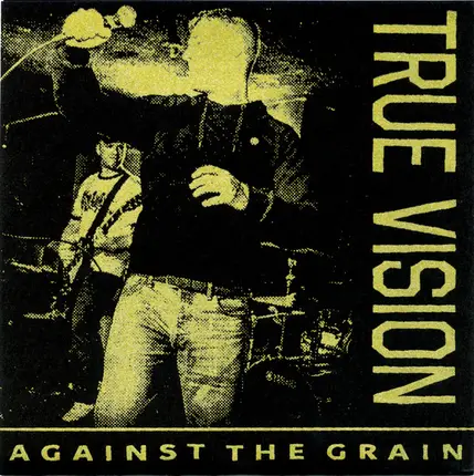 True Vision - Against The Grain 7"