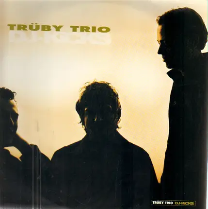 Trüby Trio - DJ-Kicks - The Tracks