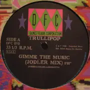 12inch Vinyl Single - Trulli Pop - Gimme The Music