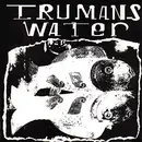 7'' - Trumans Water - Hey Fish