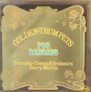 Trumpet-Chorus And Orchestra Harry Martin - Golden Trumpets For Dancing