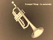 Trumpet Thing - La Sonadora