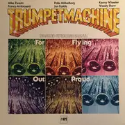 LP - Trumpetmachine Directed By George Gruntz - For Flying Out Proud