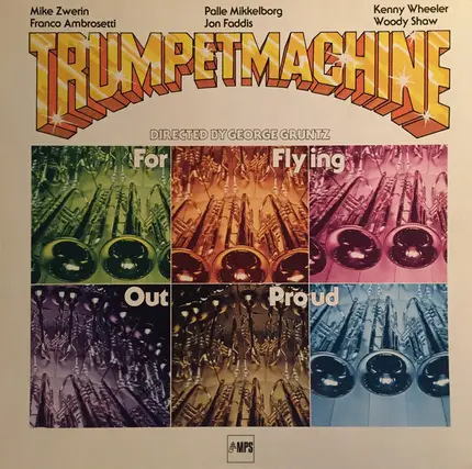 Trumpetmachine Directed By George Gruntz - For Flying Out Proud