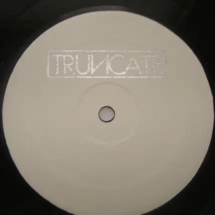 Truncate - Concentrate / Focus