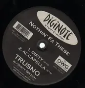 12'' - Trusno feat. Dirty Brown - Nothin' Fa These