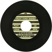 7inch Vinyl Single - Trust Fund Babies - Up To No Good E.P.