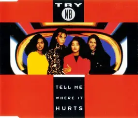 Try 'N' B - Tell Me Where It Hurts