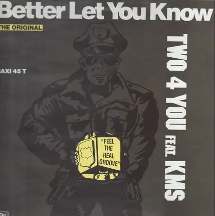 Two 4 You Featuring K.M.S. - Better Let You Know