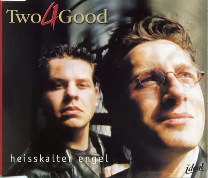 Two 4 Good - Heisskalter Engel