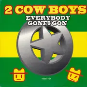 12inch Vinyl Single - Two Cowboys - Everybody Gonfi Gon