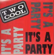 Two Cool - It's A Party
