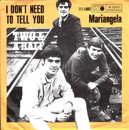 Two And A Half - I Don't Need To Tell You