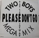 12inch Vinyl Single - Two Boys - Please Don't Go / Ride Like The Wind
