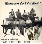 Two-Bone-Big-Band - Hornplayers can't eat garlic