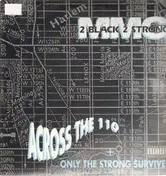 2 Black 2 Strong - ACROSS THE 110
