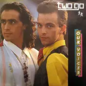 Two Go - Our Voices